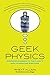 Geek Physics (Wiley Pop Culture and History Series) by Rhett ... by Rhett Allain