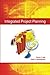 Integrated Project Planning by Parviz F Rad (2009-10-23)