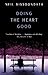 Doing the Heart Good by Neil Bissoondath (3-Feb-2003) Paperback