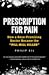 Prescription for Pain: How ...