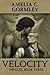 Velocity: Impulse, Book Three: Volume 3 by Amelia C. Gormley (2013-02-22)