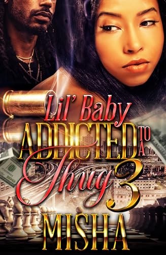 Lil Baby Addicted To A Thug 3 (Kindle Edition)
