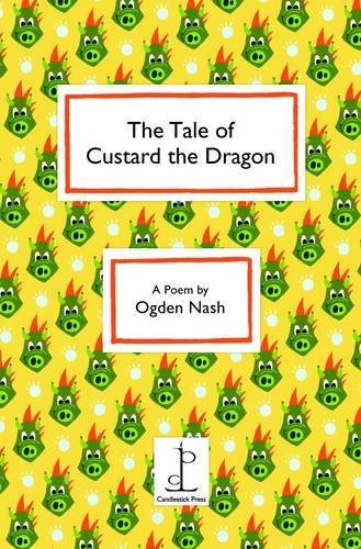 The Tale of Custard the Dragon by Ogden Nash (1-Mar-2014) Paperback