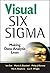 Visual Six Sigma: Making Data Analysis Lean by Cox, Ian, Gaudard, Marie A., Ramsey, Philip J., Stephens, Mia L., Wright, Leo (December 21, 2009) Hardcover