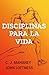 Disciplinas para la Vida - individual o en grupo pequeño