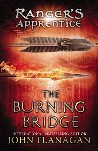 By John Flanagan Ranger's Apprentice : Book Two : The Burning Bridge