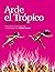 Arde el trópico: La vida es sexo