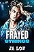 Frayed Strings (The Lost Bo...