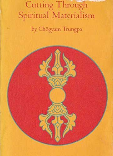 Cutting Through Spiritual Materialism