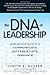 The DNA of Leadership: Leverage Your Instincts to: Communicate--Differentiate--Innovate Paperback – September 1, 2007