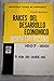 Raíces del desarrollo económico norteamericano 1607-1861 by Stuart Bruchey