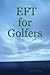 EFT for Golfers