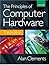 The Principles of Computer Hardware, 3rd Ed. by Alan Clements (2000-01-20)