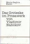 Das Groteske im Prosawerk von Vladimir Nabokov (Abhandlungen zur Kunst-, Musik- und Literaturwissenschaft) (German Edition)