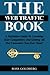 THE Web Traffic Book: A Definitive Guide To Crushing Your Competitors And Getting All The Customers You Ever Need! by Mr. Ross Michael Goldberg (2010-08-10)