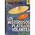Los Misteriosos Platillos Volantes (voladores)