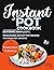 INSTANT POT COOKBOOK FOR SE...