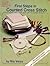 First Steps in Counted Cross Stitch: Basic Instructions Plus Over 15 Charted Designs, No. 5103