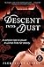 Descent Into Dust by Jacqueline Lepore (2010-03-23)