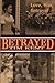 Betrayed by Tim Kent (2013-09-08)