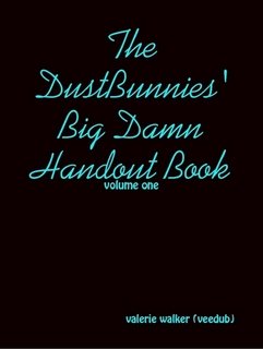 The DustBunnies' Big Damn Handout Book (Hardcover)