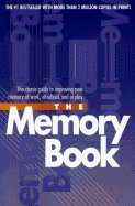 The Memory Book: The Classic Guide to Improving Your Memory at Work, at School, and at Play [Paperback] (Unknown Binding)