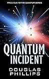 Quantum Incident