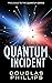 Quantum Incident (Quantum #0.5)