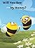 Will You Bee My Honey Hardc...