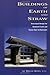 Buildings of Earth and Straw: Structural Design for Rammed Earth and Straw Bale Architecture: 19 by Bruce King (1990-01-01)