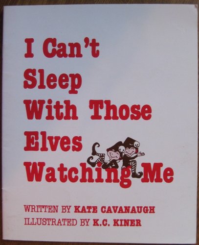 I Can't Sleep With Those Elves Watching Me (Paperback)