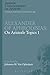 Alexander of Aphrodisias: On Aristotle Topics 1 (Ancient Commentators on Aristotle) by Johannes M.Van Ophuijsen (2014-04-10)