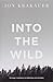 Into The Wild by Krakauer. Jon ( 2011 ) Paperback by Jon Krakauer Into The Wild by Krakauer. Jon ( 2011 ) Paperback by Jon Krakauer