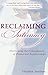 Reclaiming Intimacy: Overcoming the Consequences of Premarital Relationships by Heather Jamison (2001-02-28)