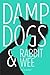 Damp Dogs & Rabbit Wee by Cee Tee Jackson (2015-07-29)