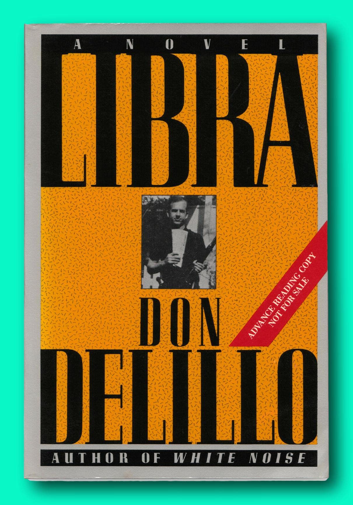 Libra - Advance Reading Copy - Signed by Don Delillo - First Edition - JFK [Paperback] Don Delillo