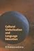 Cultural Globalization & Language Education (07) by Kumaravadivelu, B [Paperback (2007)]