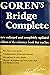 By Charles Henry Goren Goren's bridge complete: Completely updated and rev. ed. of the standard work for all bridge players (Expanded) [Hardcover]
