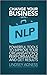 Change Your Business with NLP: Powerful tools to improve your organisation's performance and get results by Lindsey Agness (2010-11-03)