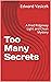 Too Many Secrets: A Fred Ri...