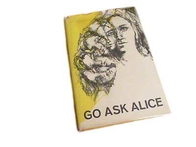 Antique Rare Go Ask Alice ~ Author Anonymous (1971) Third Printing Hardcover Book [Hardcover] Unknown