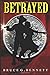 Betrayed: A Western Adventure (A Gabriel Torrent Western) [6/1/2017] Bruce G. Bennett