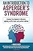 An Introduction to Asperger's Syndrome: A journey from diagnosis to discovery, exploring real life stories and practical solutions by Mr Mark Blakey (2015-09-08)