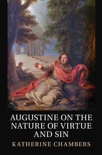 Augustine on the Nature of Virtue and Sin (Hardcover)