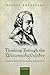 Thinking Through the Wissenschaftslehre: Themes from Fichte's Early Philosophy by Daniel Breazeale (2016-07-28)