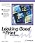 Looking Good in Print by Parker, Roger C. (January 13, 2006) Paperback Sixth Edition