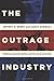 The Outrage Industry: Polit...