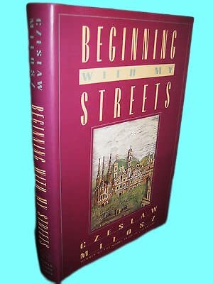 Rare Antique Beginning With Streets Czelaw Milosz Nobel Prize 1st Edition First Print Essays [Hardcover] Czelaw Milosz (Hardcover)