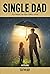 Single Dad: Field Manual fo...