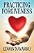 [(Practicing Forgiveness)] ...